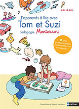 Broché J'apprends à lire avec Tom et Suzi : pédagogie Montessori : dès 4 ans de Chantal; Hofmann, Sabine Bouvý