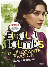 Broschiert Les enquêtes d'Enola Holmes. Enola Holmes et l'élégante évasion von Nancy Springer