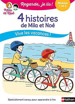 Broché 4 histoires de Mila et Noé : vive les vacances ! : niveaux 1 et 2 de Eric Battut