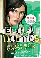 Broschiert Les enquêtes d'Enola Holmes. Vol. 3. Enola Holmes et le mystère des pavots blancs von Nancy Springer