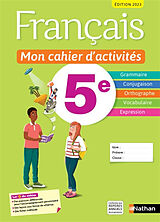 Broché Français, mon cahier d'activités 5e de Stéphanie Callet