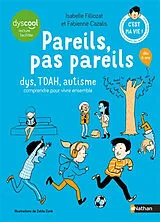 Broschiert Pareils, pas pareils : dys, TDAH, autisme : comprendre pour vivre ensemble von Isabelle; Cazalis, Fabienne Filliozat