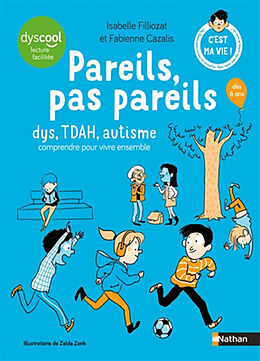 Broschiert Pareils pas pareils : dys, TDAH, autistes... von FILLIOZAT, CAZALIS