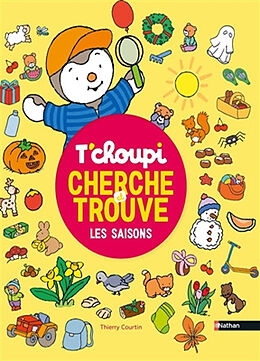 Broché T'choupi : cherche et trouve les saisons de THIERRY COURTIN