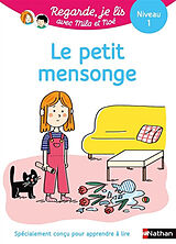 Broschiert Le petit mensonge : une histoire à lire tout seul, niveau 1 von Eric ; Piffaretti, Marion Battut