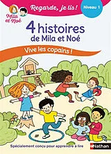 Broschiert 4 histoires de Mila et Noé : vive les copains ! : niveau 1 von Eric Battut