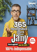 Broché 365 nouveaux jours avec Jamy : on en apprend tous les jours ! de Jamy Gourmaud