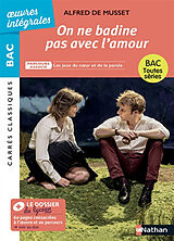 Broschiert On ne badine pas avec l'amour : parcours associé Les jeux du coeur et de la parole : bac toutes séries von Alfred de Musset