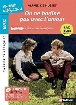 Broschiert On ne badine pas avec l'amour : parcours associé Les jeux du coeur et de la parole : bac toutes séries von Alfred de Musset