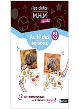 Broché Les défis MHM maternelle : MS, GS : au fil des saisons de Adeline ; le Corf, Laurence ; Pinel, Nic Anquetil