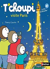Broschiert T'choupi visite Paris von Thierry Courtin