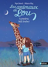 Broschiert Les animaux de Lou. Tu grandiras, petit girafon ! von Mymi; Allag, Mélanie Doinet