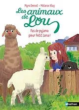 Broschiert Les animaux de Lou. Pas de pyjama pour petit lama ! von Mymi; Allag, Mélanie Doinet