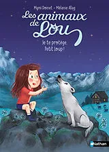 Broschiert Les animaux de Lou. Je te protège, petit loup ! von Mymi; Allag, Mélanie Doinet