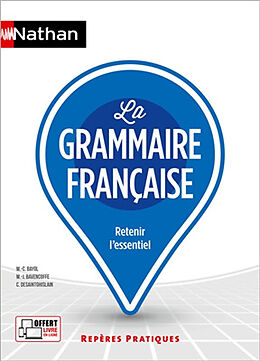 Broché La grammaire française : retenir l'essentiel de M.C.; Bavencoffe, M.J.; Desaintghislain, C. Bayol