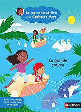 Broché Je peux tout lire avec capitaine Maya. La grande course de Jeanne ; Solenne et Thomas Boyer