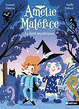 Broschiert Amélie Maléfice. La forêt mystérieuse von Arnaud; Duhazé, Gaëlle Alméras