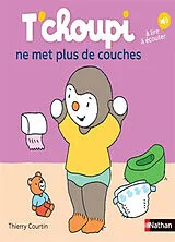 Broschiert T'choupi ne met plus de couches von Thierry Courtin