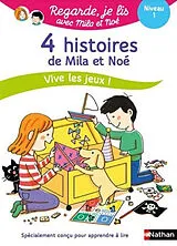 Broschiert 4 histoires de Mila et Noé : vive les jeux ! : niveau 1 von Eric Battut