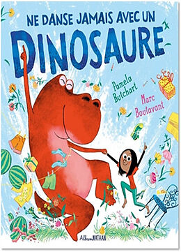 Broché Ne danse jamais avec un dinosaure de Pamela ; Boutavant, Marc Butchart