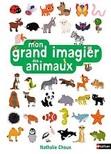 Kartonierter Einband Mon grand imagier des animaux von Nathalie Choux