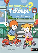 Kartonierter Einband Les Pourquoi de T'choupi - Les véhicules von Thierry Courtin