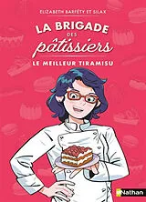 Broschiert La brigade des pâtissiers. Vol. 5. Le meilleur tiramisu von Elizabeth; Silax Barféty