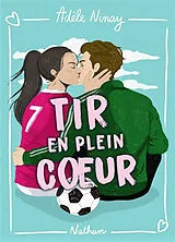 Broschiert Tir en plein coeur von Adèle Ninay