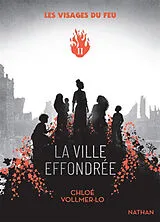 Broschiert Les visages du feu. Vol. 2. La ville effondrée von Chloé Vollmer-Lo