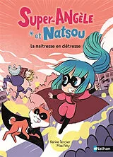 Broschiert Super-Angèle et Natsou. La maitresse en détresse von Karine; Miss Paty Tercier
