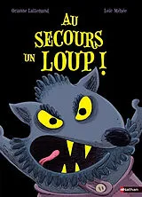 Broschiert Au secours un loup ! von Orianne;mehee, Loic Lallemand