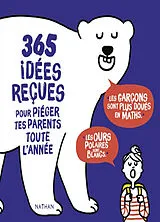 Broschiert 365 idées reçues pour piéger tes parents toute l'année von Sophie Blitman