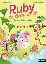 Broschiert Ruby la licorne des CP. Une journée fantastique von Kathie; Grandgirard, Méelanie Fagundez