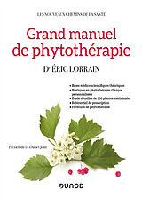 Broché Grand manuel de phytothérapie de Eric Lorrain