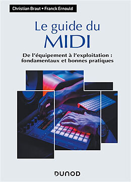 Broché Le guide du Midi : de l'équipement à l'exploitation : fondamentaux et bonnes pratiques de Christian; Ernould, Franck Braut