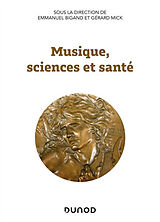 Broché Musique, sciences et santé de Emmanuel; Mick, Gérard Bigand