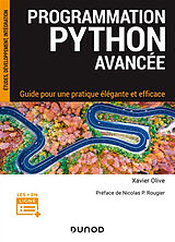 Broché Programmation Python avancée : guide pour une pratique élégante et efficace de Xavier Olive