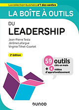 Broché La boîte à outils du leadership : 59 outils clés en main + 4 vidéos d'approfondissement de J.-P.; Lafargue, J.; Tilhet-Coartet, V. Testa