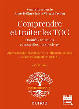 Broché Comprendre et traiter les TOC : données actuelles et nouvelles perspectives : approches pluridisciplinaires, traiteme... de 