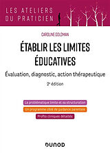 Broché Etablir les limites éducatives : évaluation, diagnostic, action thérapeutique de Caroline Goldman