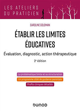 Broché Etablir les limites éducatives : évaluation, diagnostic, action thérapeutique de Caroline Goldman