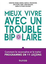 Broché Mieux vivre avec un trouble bipolaire : comment le reconnaître et le traiter : programme en 11 leçons de 