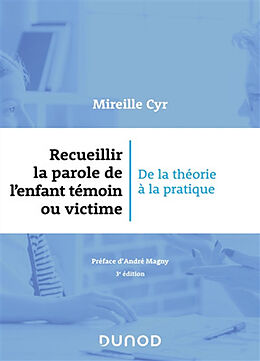 Broschiert Recueillir la parole de l'enfant témoin ou victime : de la théorie à la pratique von Mireille Cyr