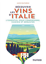 Broché Découvrir les vins d'Italie : l'essentiel pour comprendre, choisir et déguster de Alexis Rautureau