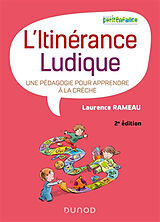 Broché L'itinérance ludique : une pédagogie pour apprendre à la crèche de Laurence Rameau