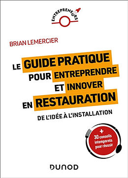 Broché Entreprendre et innover en restauration : de l'idée à l'installation : + 30 conseils intemporels pour réussir de Brian Lemercier