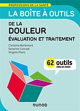 Broché La boîte à outll de la douleur : évaluation et traitement de Christine; Conradi, Séverine; Piano, V. Berlemont