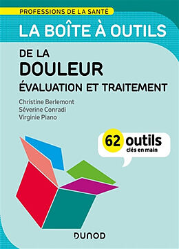 Broché La boîte à outll de la douleur : évaluation et traitement de Christine; Conradi, Séverine; Piano, V. Berlemont