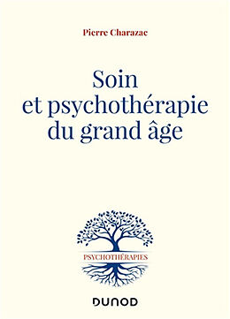 Broché Soin et psychothérapie du grand âge de Pierre-Marie Charazac