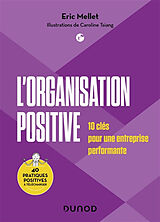 Broché L'organisation positive : 10 clés pour une entreprise performante de Eric Mellet